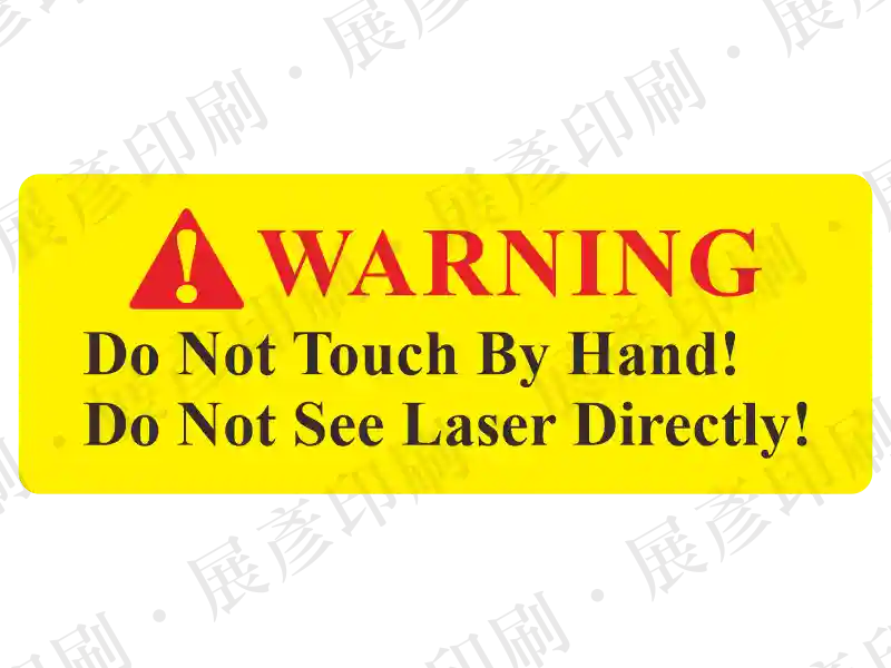 黃底紅字「WARNING」，文字「Do Not Touch By Hand! Do Not See Laser Directly!」。用途：雷射勿觸碰勿直視警示。語系：英文